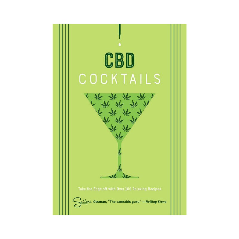 CBD Cocktails: Over 100 Relaxing Recipes