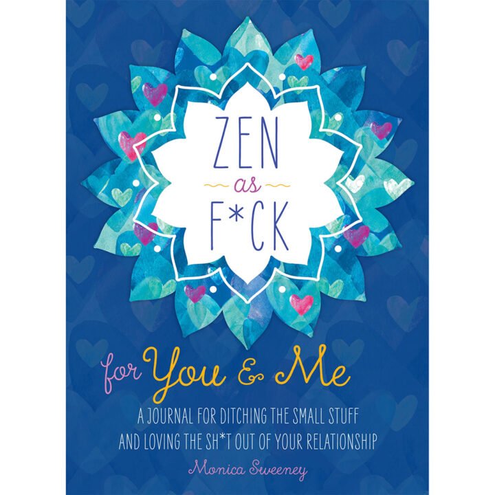 Zen as F*ck for You & Me Journal